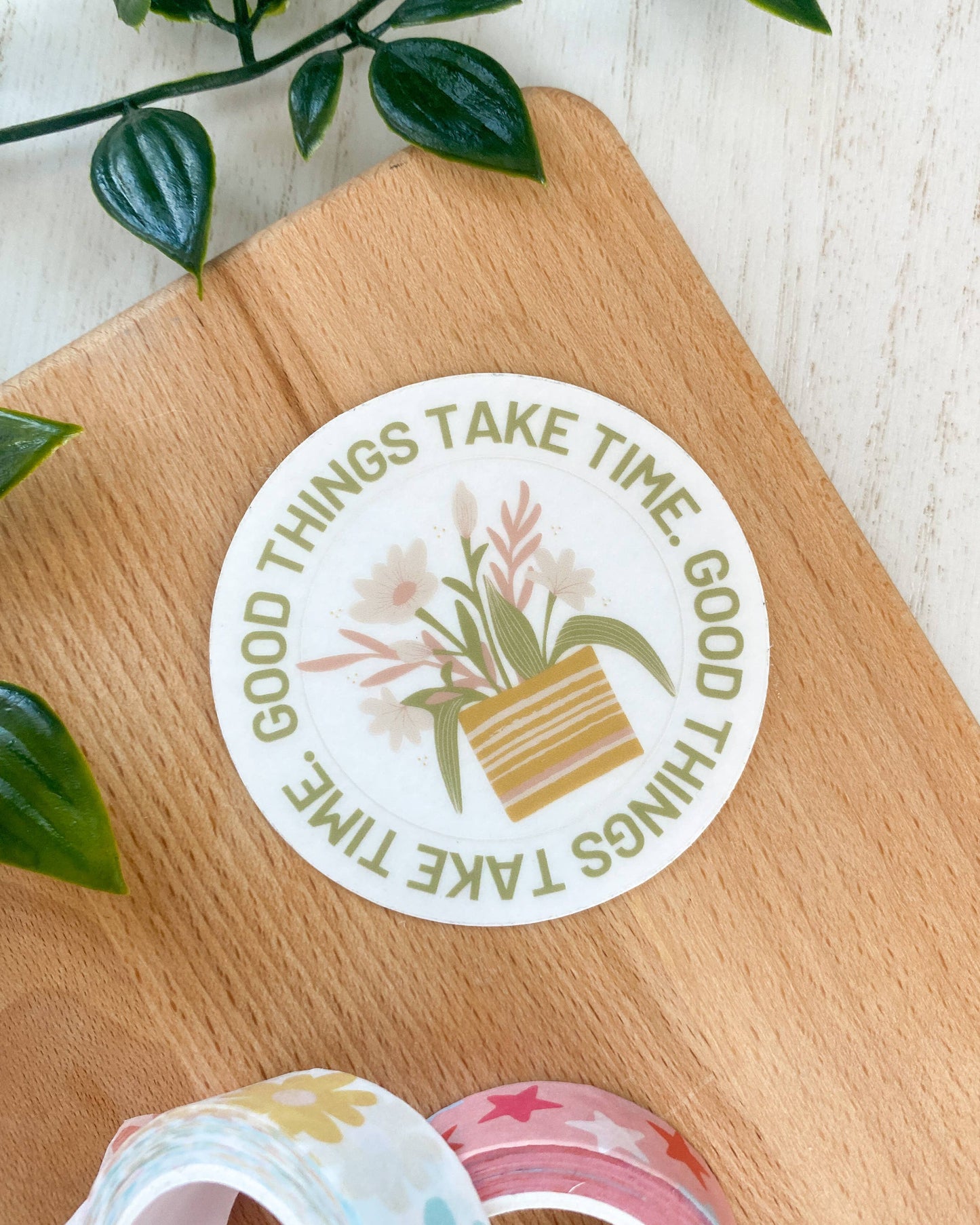 CLEAR Good Things Take Time Sticker