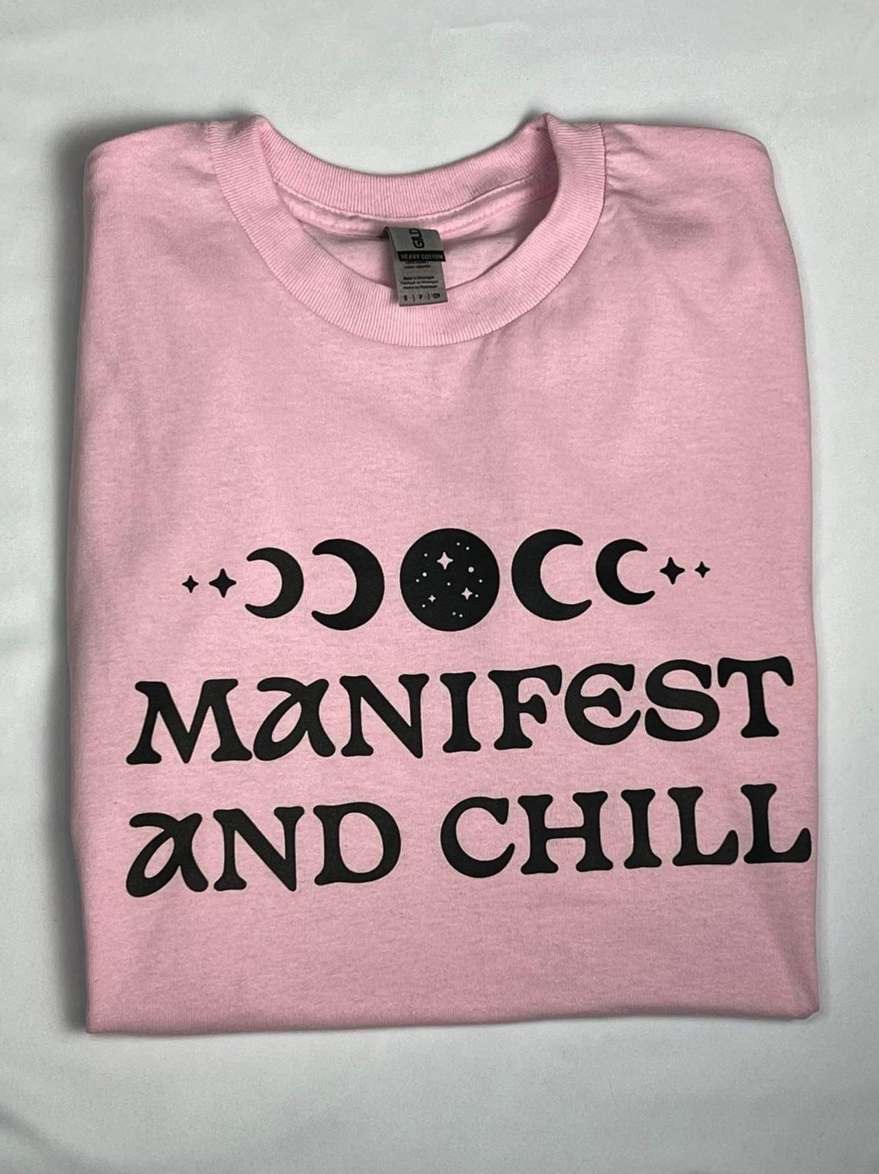 Manifest and Chill T-shirt