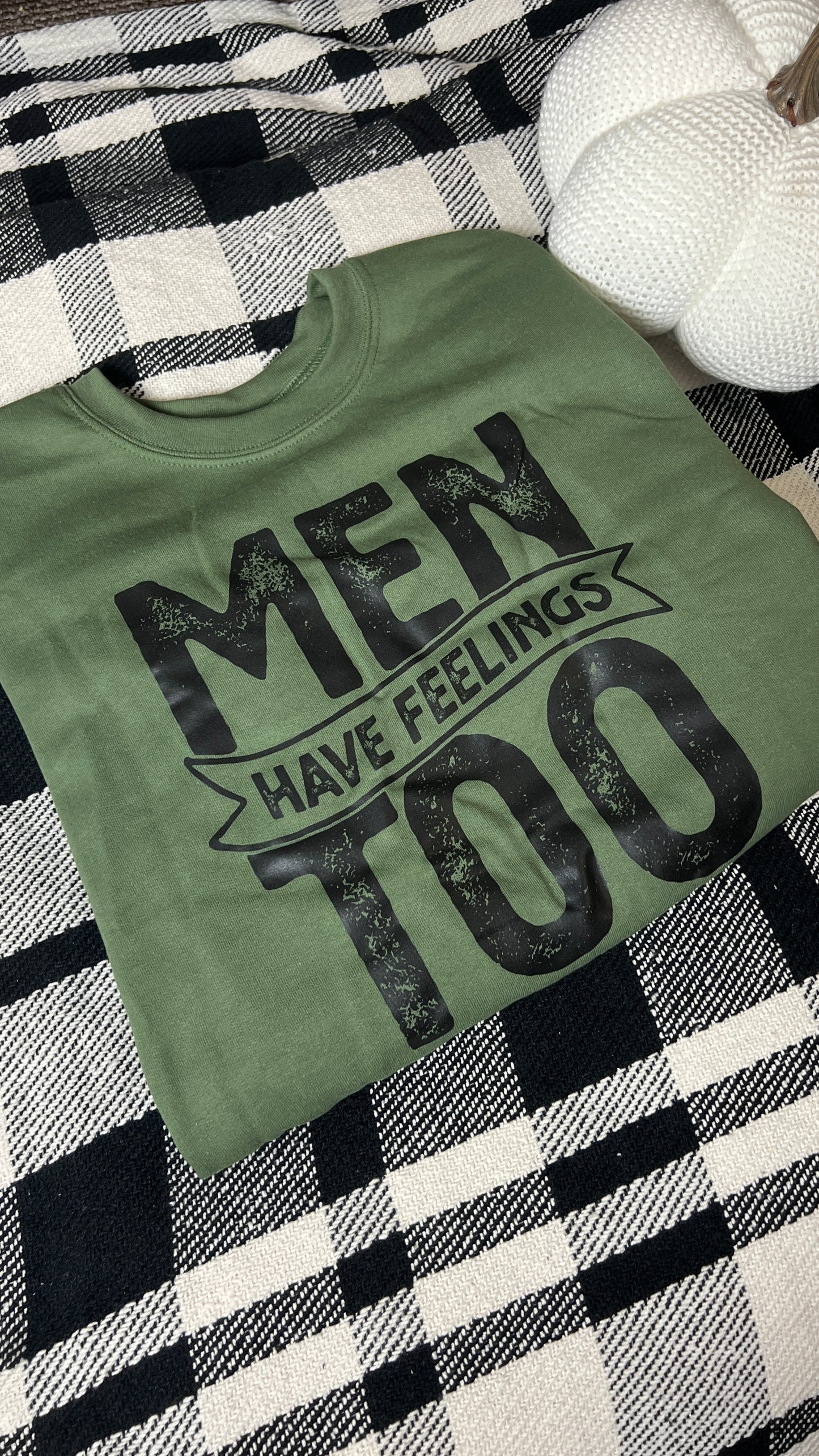 Men have feelings too sweater